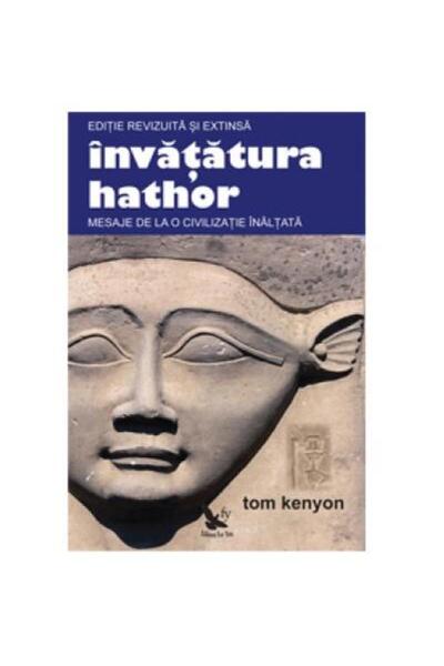 Editura For You Invatatura Hathor. Mesaje De La O Civilizatie Inal