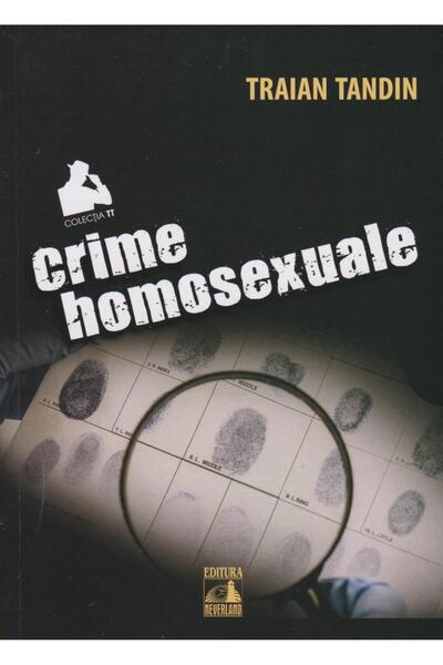 Editura Neverland Crime homosexuale, Traian Tandin
