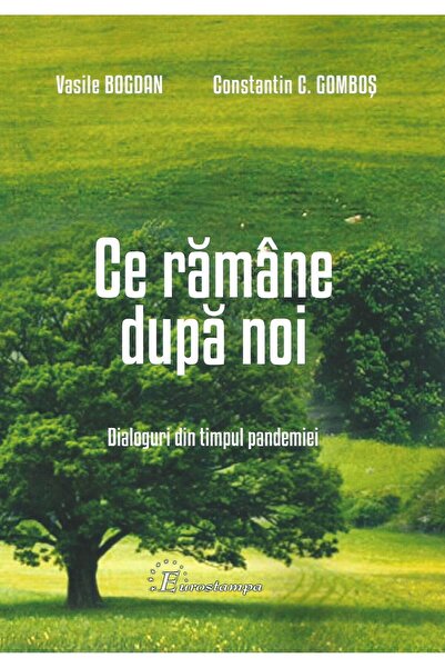 Editura Eurostampa Ce ramane dupa noi. Dialoguri din timpul pandemiei