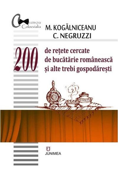 Editura Junimea 200 tried and tested recipes from Romanian cuisine and
