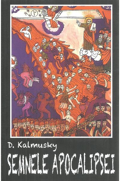Editura Saeculum Signs of the Apocalypse, D. Kalmusky