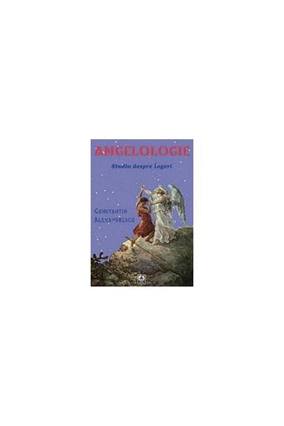 Editura Alfa Angelology. Study of angels, Constantin Alex