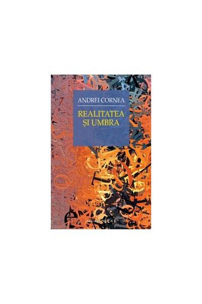 Editura Humanitas Reality and Shadow, Andrei Cornea