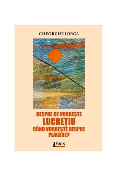 Editura Limes What is Lucretius talking about when he talks about p