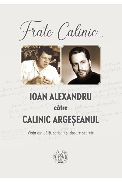 Editura Scoala Ardeleana Brother Calinic... Ioan Alexandru to Calinic Arge