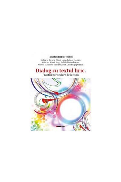 Editura Eikon Dialogue with the lyrical text - Particular practices of it
