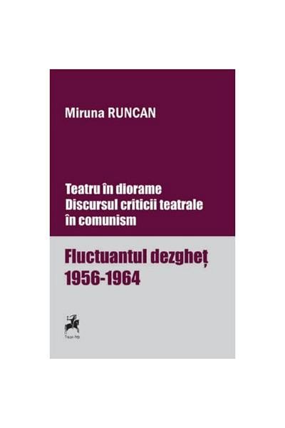 Editura Tracus Arte Theatre in dioramas. The discourse of theatre criticism in