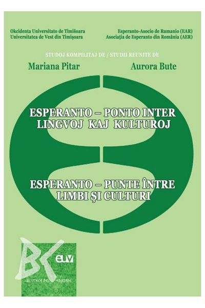 Editura Universitatii de Vest Esperanto - punte intre limbi si culturi / Esperan