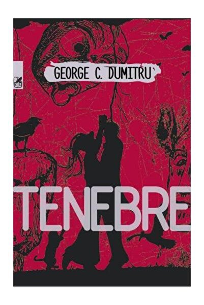 Editura Cartea Romaneasca Educational Tenebre, George Dumitru
