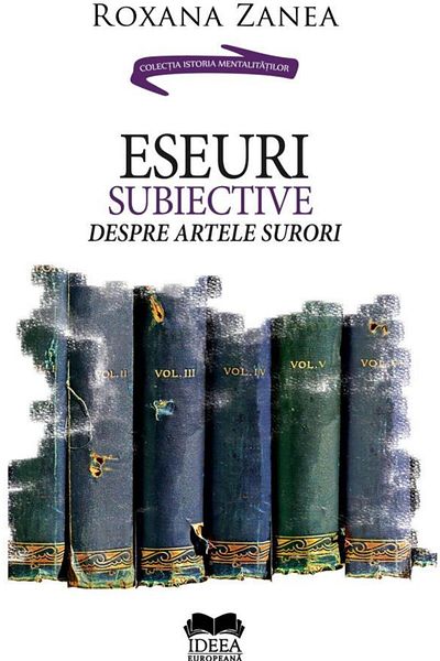 Editura Ideea Europeana Subjective essays on the arts of sisters, Roxana Zan