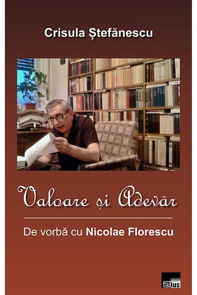 Editura Aius Value and truth. Talking to Nicolae Florescu, C