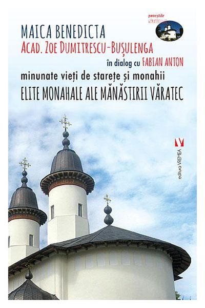 Editura Vremea Monastic elite of Varatec Monastery, Zoe Dumitre