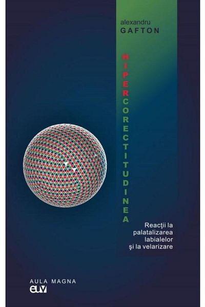 Editura Universitatii de Vest Hypercorrectness. Reactions to palatalization of labia