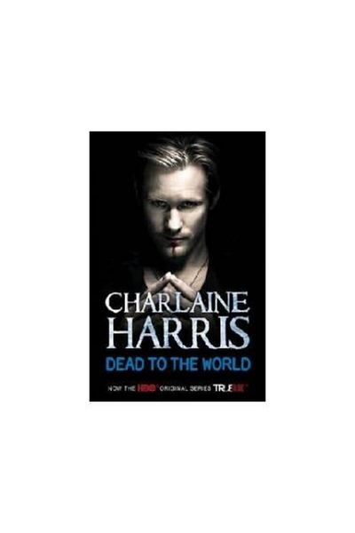Gollancz DEAD TO THE WORLD: A TRUE BLOOD NOVEL, Charlaine H