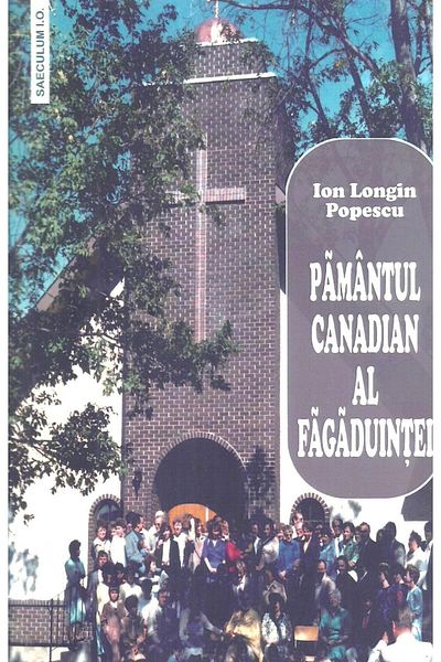 Editura Saeculum The Canadian Promised Land, Ion Longin Pope
