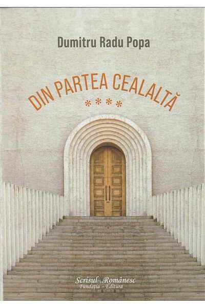 Editura Scrisul Romanesc From the Other Side. Volume IV, Dumitru Radu Popa