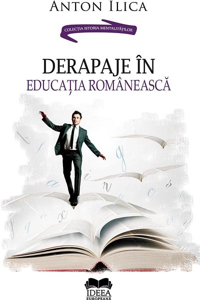 Editura Ideea Europeana Skids in Romanian education, Anton Ilica
