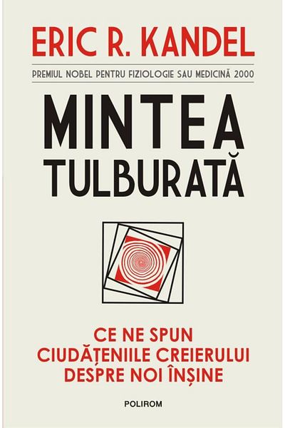 Editura Polirom The troubled mind. What the oddities of the brain tell us
