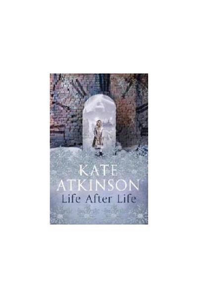 TRANSWORLD PUBLISHERS LTD Life After Life, Kate Atkinson