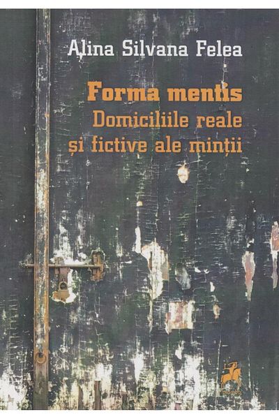 Editura Tracus Arte Forma mentis. The real and fictitious domiciles of the mind