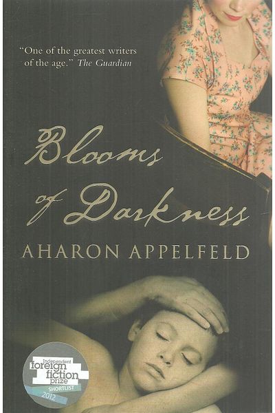 Alma Books Ltd Blooms of Darkness, AHARON APPELFELD