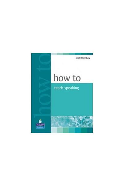 Longman How to Teach Speaking, Scott Thornbury