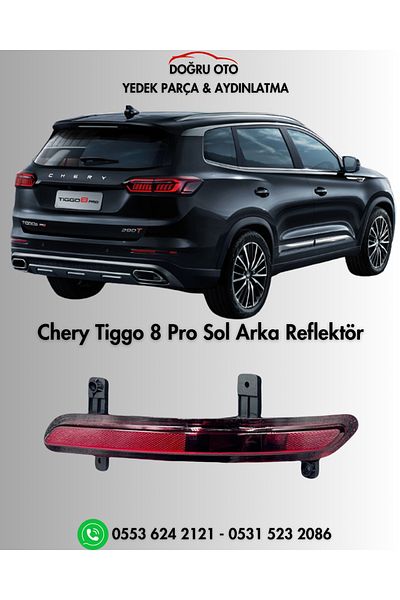 DOĞRU TİCARET AUTO PARTS Chery Tiggo 8 Pro Left Rear Reflector 605000367Aa