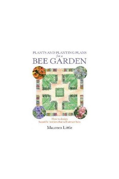 How To Books Plants and Planting Plans For A Bee Garden, Mauree