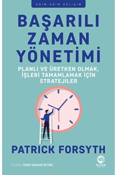 nova kitap Başarılı Zaman Yönetimi - Patrick Forsyth 9786258489248