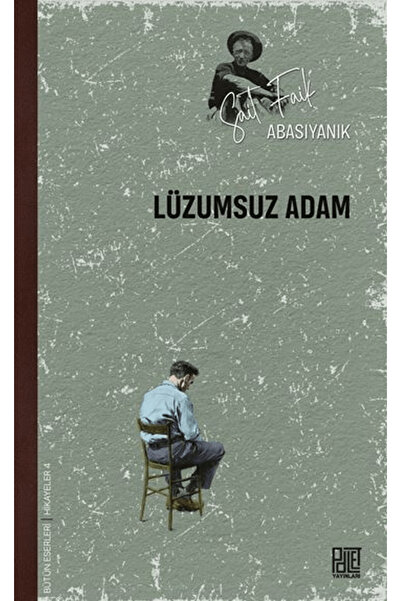 Palet Yayınları Lüzumsuz Adam / Sait Faik Abasıyanık / Palet Yayınları / 9786...