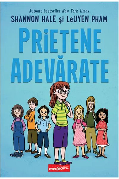 Editura Arthur PRIETENE ADEVARATE (Shannon Hale si LeUyen Pham)