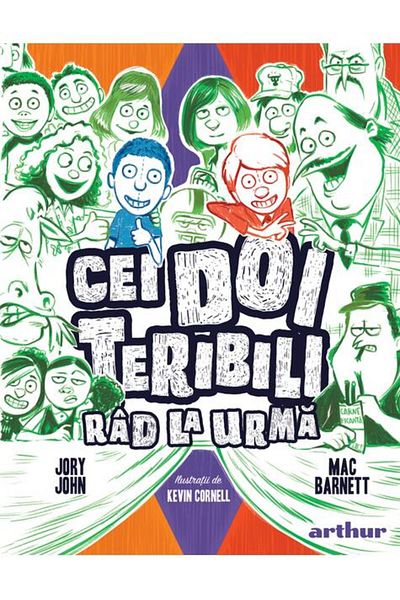 Editura Arthur Cei doi teribili 4. Cei doi teribili rad la urma, Jory John, Mac Barnett