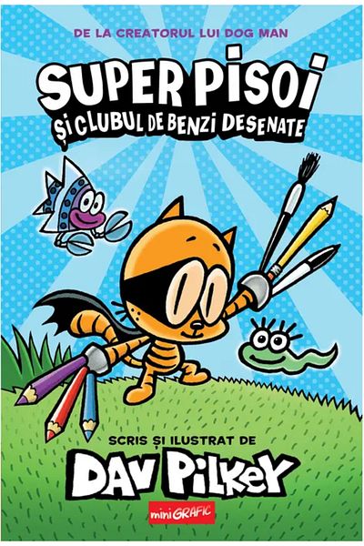 Editura Arthur SUPER PISOI #1. Super Pisoi si Clubul de Benzi Desenate (Dav Pilkey)
