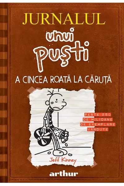Editura Arthur JURNALUL UNUI PUSTI 7. A cincea roata la caruta [cartonat]