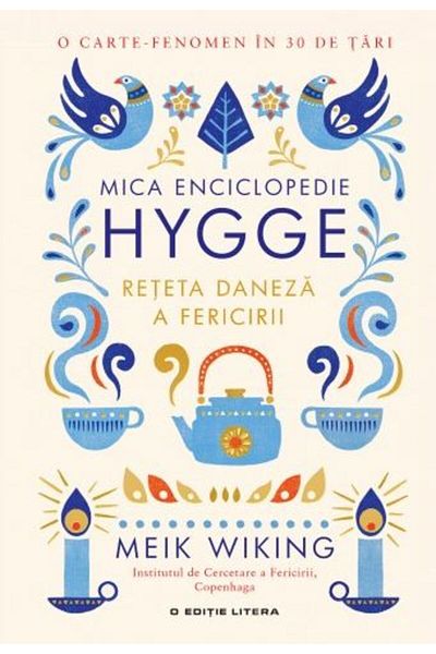 Editura Litera Mica Enciclopedie Hygge. Reteta Daneza a Fericirii