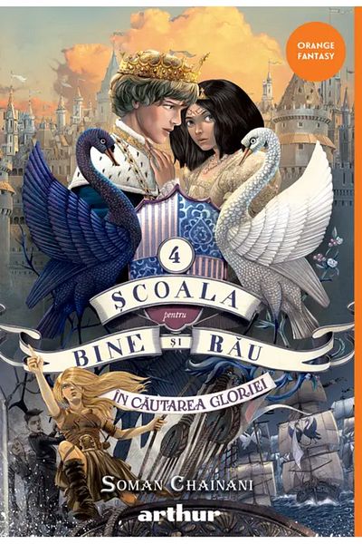 Editura Arthur SCOALA PENTRU BINE SI RAU #4. In cautarea gloriei (Soman Chainani) [orange FANTASY]