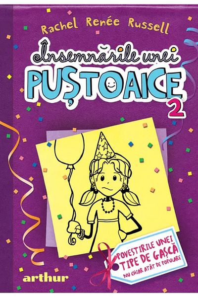 Editura Arthur INSEMNARILE UNEI PUSTOAICE 2. Povestirile unei tipe de gasca... [cartonat]