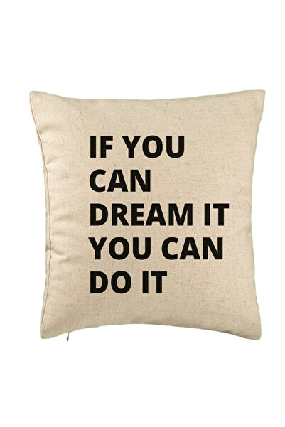 BEKZ Decorative Pillow, Model If You Can Dream It You Can Do It, 40x40 Cm, Be...
