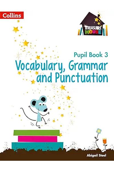 Collins Treasure House ― Year 3 Vocabulary, Grammar and Punctuation Pupil Book (Collins Treasure House)