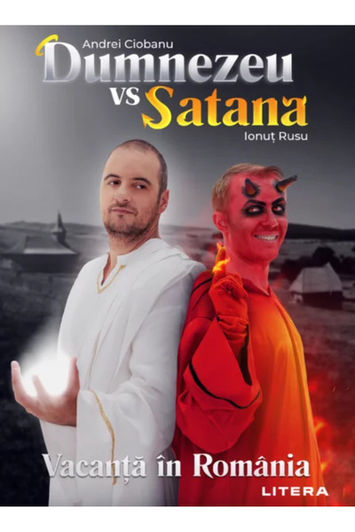 Editura Litera Dumnezeu vs Satana. Vacanță în România