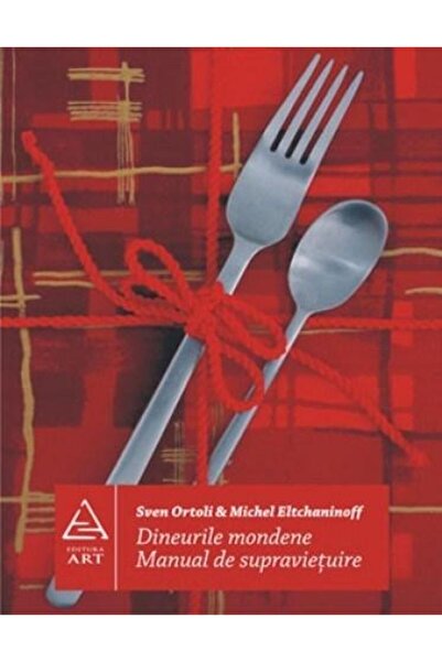 Editura Art Dineurile mondene. Manual de supravieţuire