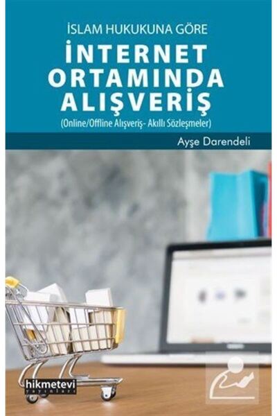 Hikmetevi Yayınları İslam Hukukuna Göre Internet Ortamında Alışveriş