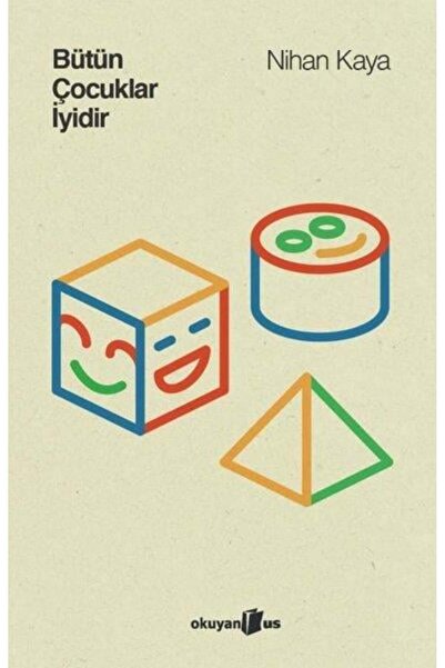 Okuyan Us Yayınevi Bütün Çocuklar İyidir