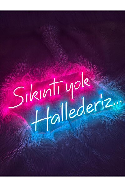 dekoraven Sıkıntı Yok Hallederiz Neon Yazı Tabela Dekoratif Aydınlatma