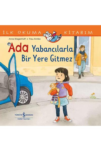 TÜRKİYE İŞ BANKASI KÜLTÜR YAYINLARI Ada Yabancılarla Bir Yere Gitmez