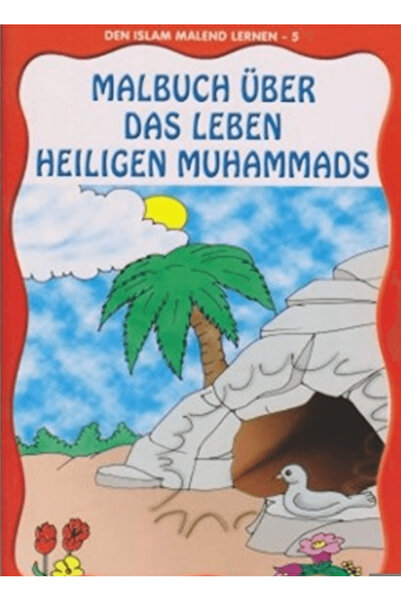 Uysal Yayınevi Den Islam Malend Lernen 5 - Malbuch Über Das Leben Unseres Pro...
