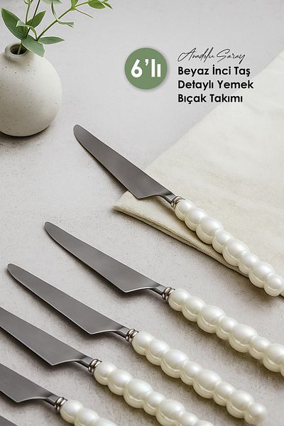 Anadolu Saray Set of 6 White Pearl Stone Detailed Dinner Knives |   6 Pieces Luxury Pearl Dinner Knife Set