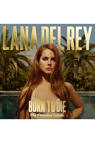 Genel Markalar Lana Del Rey - Born To Die (THE PARADİSE EDİTİON)