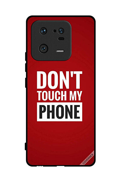Covernex Protective Case Cover For Xiaomi 13 Pro Don't Touch My Phone