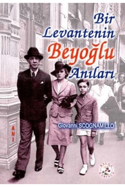 Bilge Karınca Yayınları Bir Levantenin Beyoğlu Anıları